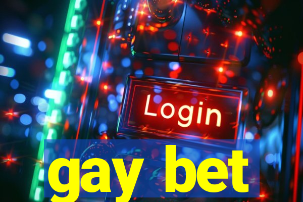 gay bet